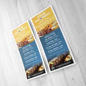 Rack card sized version of their Steak Day 'N' Night specialty menu. Rack card sized version of their Steak Day 'N' Night specialty menu.