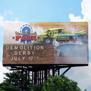 Billboard promoting the Demolition Derby Day at the Marshall County Fair Billboard promoting the Demolition Derby Day at the Marshall County Fair