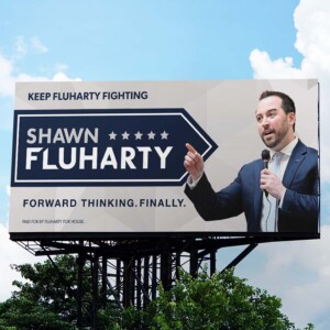 Political campaign billboard for Shawn Fluharty Political campaign billboard for Shawn Fluharty